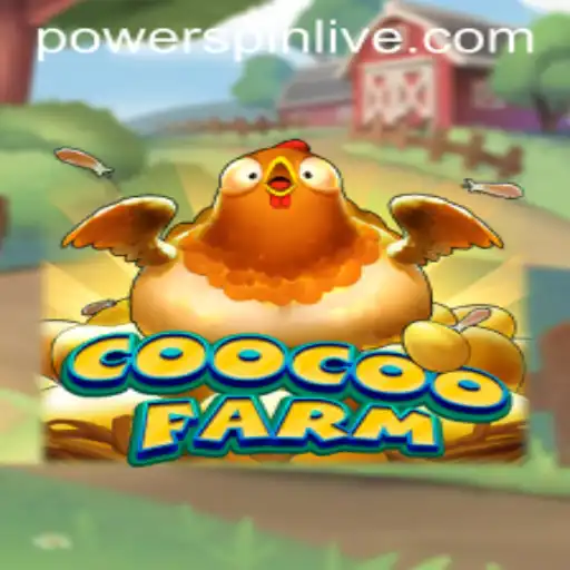 CooCooFarm: Explore The Exciting World of Farming With POWERSPIN