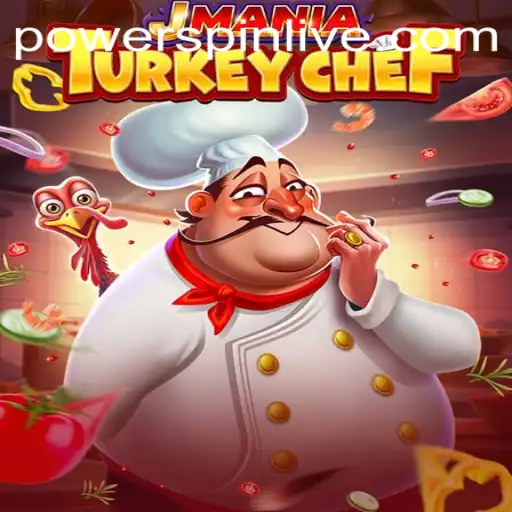 Explore the Exciting World of JManiaTurkeyChef: Unleash the POWERSPIN